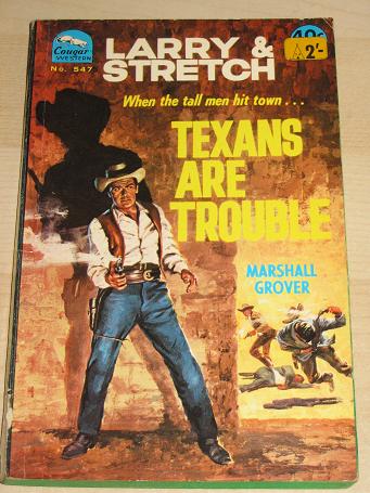 Marshall Grover TEXANS ARE TROUBLE Larry and Stretch. COUGAR WESTERN No.547, Cleveland Publishing, A