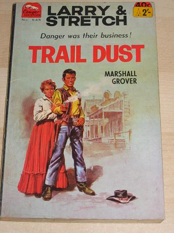 Marshall Grover TRAIL DUST Larry and Stretch. COUGAR WESTERN No.545, Cleveland Publishing, Australia