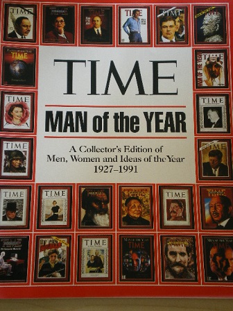 TIME MAN OF THE YEAR: A COLLECTORS EDITION OF MEN, WOMEN AND IDEAS OF THE YEAR 1927-1991. Original p