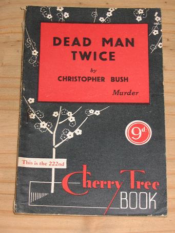 CHERRY TREE BOOK 222 CHRIS BUSH DEAD MAN TWICE SCARCE VINTAGE PAPERBACK FOR SALE PURE NOSTALGIA ARCH