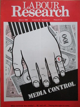 LABOUR RESEARCH magazine, March 1986 issue for sale. WHO CONTROLS THE MEDIA? Original British public