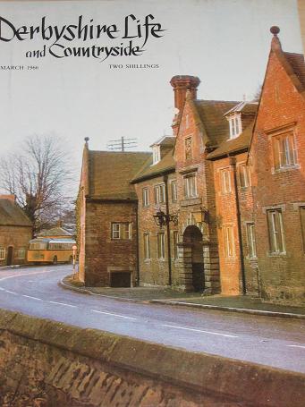 DERBYSHIRE LIFE AND COUNTRYSIDE magazine, March 1966 issue for sale. Vintage PEAK DISTRICT, SOCIETY 