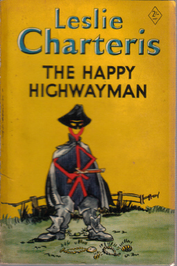 THE HAPPY HIGHWAYMAN LESLIE CHARTERIS 1953 YELLOW JACKET H&S OLD PAPERBACK BOOK FOR SALE