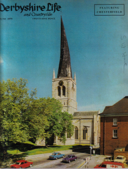 DERBYSHIRE LIFE FEATURING CHESTERFIELD JUNE 1975 ROLLESTON VINTAGE MAGAZINE CROOKED SPIRE
